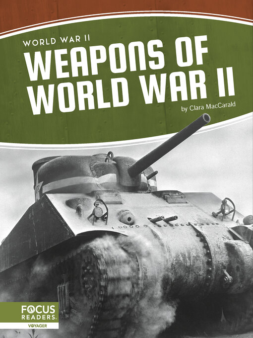 Title details for Weapons of World War II by Clara MacCarald - Available